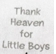 Thank Heaven Boys